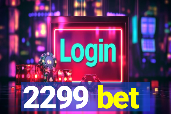 2299 bet